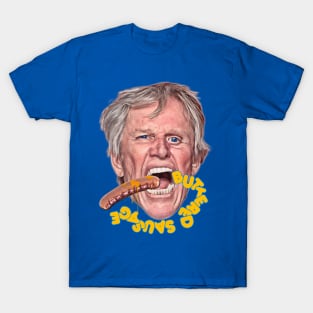 BUSEY BUTTERED SAUSAGE T-Shirt